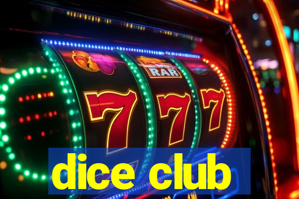 dice club